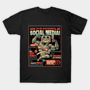 How To Be Successful On Social Media T-Shirt